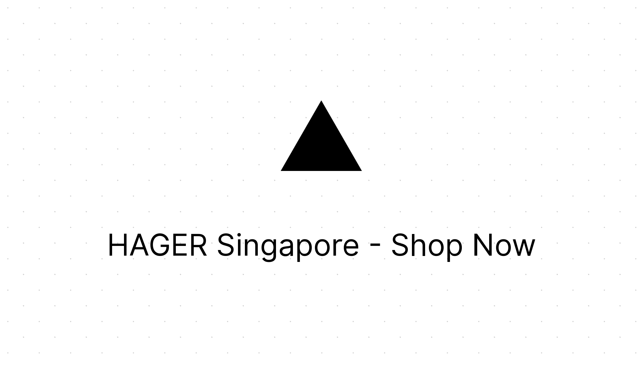 HAGER Singapore - Shop Now - Eezee